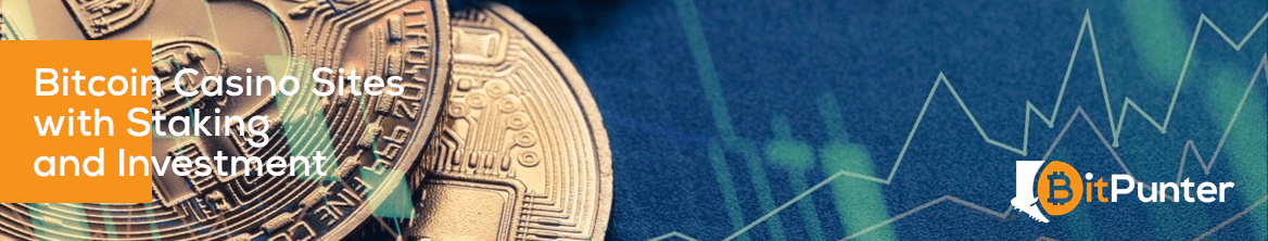 Bitcoin Casino Sites with Staking and Investment
