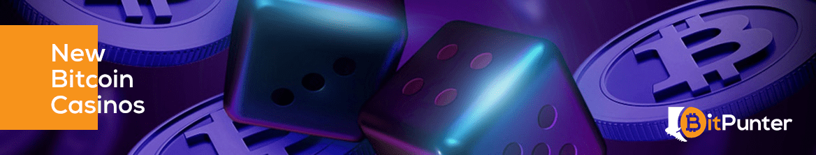 New Bitcoin Casinos