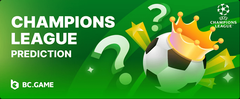 BC.Game Champions League Prediction Challenge $10,000